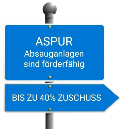 ASPUR BAFA Förderfähigkeit ASPUR Absauganlagen sind förderfähig